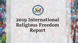 ༢༠༡༩ལོའི་རྒྱལ་སྤྱིའི་ཆོས་དད་རང་དབང་གི་སྙན་ཐོ།